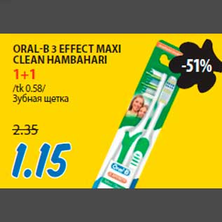 Allahindlus - ORAL-B 3 EFFECT MAXI CLEAN HAMBAHARI 1+1