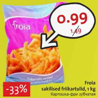 Allahindlus - Froia sakilised friikartulid, 1 kg