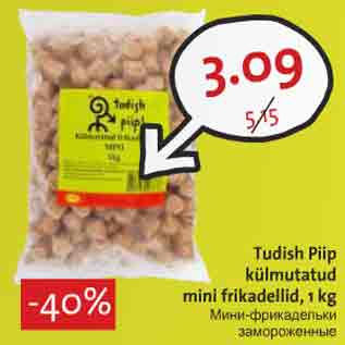 Allahindlus - Tudish Piip külmutatud mini frikadellid, 1 kg