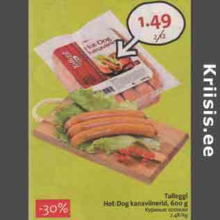 Allahindlus - Talleggi Hot-Dog kanaviinerid, 600 g