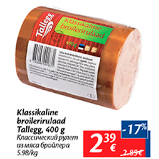 Allahindlus - Klassikaline broilerirullad Tallegg, 400 g