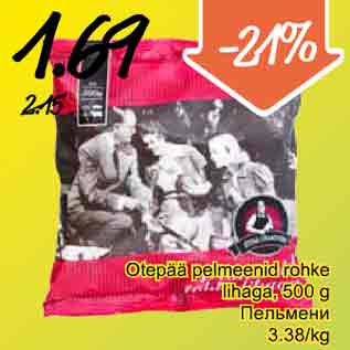 Allahindlus - Otepää pelmeenid rohke lihaga, 500 g