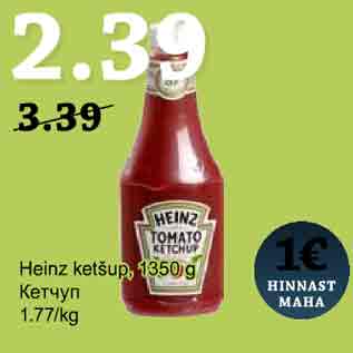 Allahindlus - Heinz ketšup, 1350 g