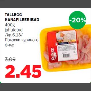 Allahindlus - TALLEGG KANAFILEERIBAD 400g jahutatud