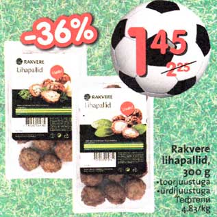 Allahindlus - Rakvere lihapallid, 300 g .toorjuustuga . ürdijuustuga