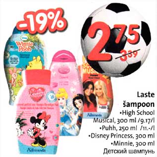 Allahindlus - Laste šаmрооn .High School Musical, 300 ml /9.17/l .Puhh, 250 ml l1.-/l .Disney Princess, 300 ml .Мinniе, 300 ml