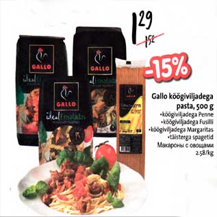 Allahindlus - Gallo köögiviljadega pasta, 500 g .köögiviljadega Реnnе .köögiviljadega Fusilli . köögivi|jadega Margaritas .täisterga spagetid