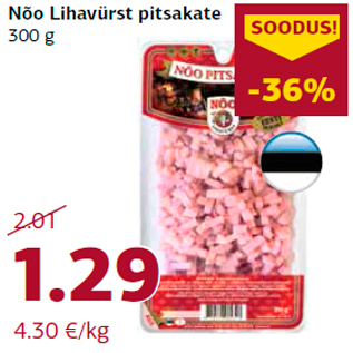 Allahindlus - Nõo Lihavürst pitsakate 300 g