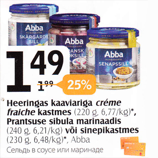 Allahindlus - Heeringas kaaviariga creme fraiche kastmes (220 g)*, Prantsuse sibula marinaadis (240 g) või sinepikastmes (230 g)*, Abba