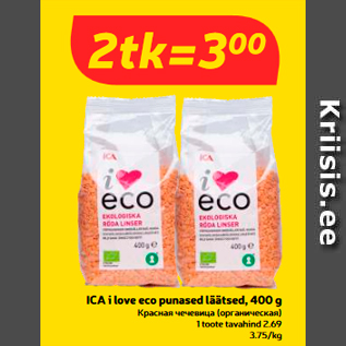 Allahindlus - ICA i love eco punased läätsed, 400 g