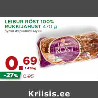 Allahindlus - LEIBUR RÖST 100% RUKKIJAHUST