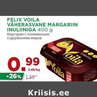 Allahindlus - FELIX VOILA VÄHERASVANE MARGARIIN INULIINIGA