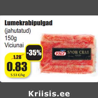 Allahindlus - Lumekrabipulgad (jahutatud) 150g Viciunai