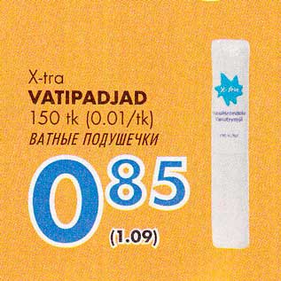 Allahindlus - X-tra - Vatipadjad 150 tk