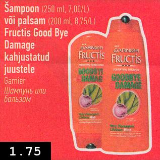 Allahindlus - Šampoon 250 ml või palsam 200 ml Fructis Good Bye damage kahjustatud juustele