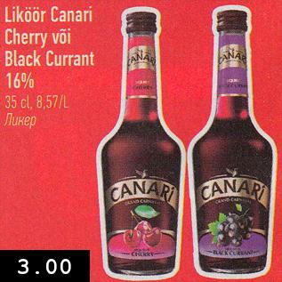 Allahindlus - Liköör Canari Cherry või Black Currant