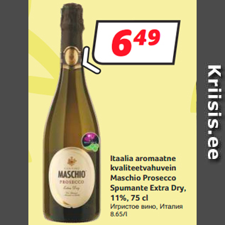 Allahindlus - Itaalia aromaatne kvaliteetvahuvein Maschio Prosecco Spumante Extra Dry