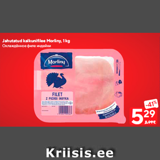 Allahindlus - Jahutatud kalkunifilee Morliny, 1 kg