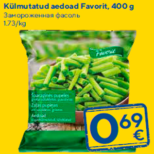 Allahindlus - Külmutatud aedoad Favorit, 400 g