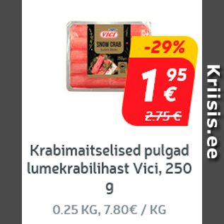 Allahindlus - Krabimaitselised pulgad lumekrabilihast Vici, 250 g