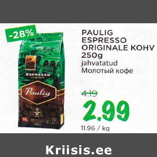 Allahindlus - PAULIG ESPRESSO ORIGINALE KOHV 250g jahvatetud