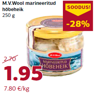 Allahindlus - M.V.Wool marineeritud hõbeheik 250 g