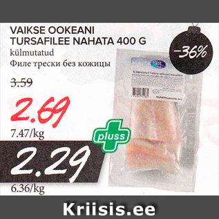 Allahindlus - VAIKSE OOKEANI TURSAFILEE NAHATA 400 G