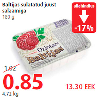 Allahindlus - Baltijas sulatatud juust salaamiga