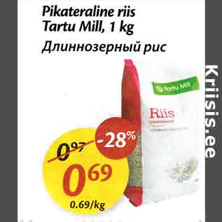 Allahindlus - Pikateraline riis Tartu Mill, 1 kg