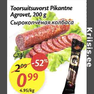 Allahindlus - Toorsuitsuvorst Pikantne Agrovet, 200 g