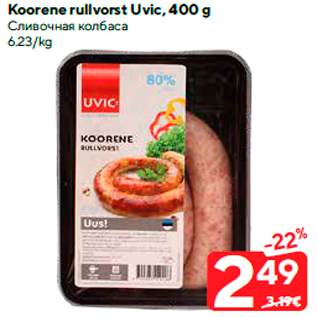 Allahindlus - Koorene rullvorst Uvic, 400 g