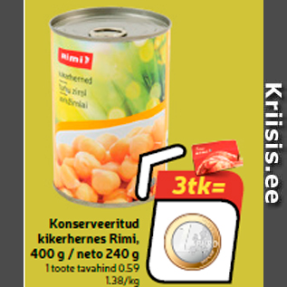 Allahindlus - Konserveeritud kikerhernes Rimi, 400 g / neto 240 g