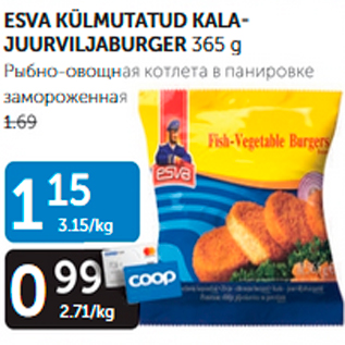 Allahindlus - ESVA KÜLMUTATUD KALAJUURVILJABURGER 365 G