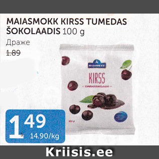 Allahindlus - MAIASMOKK KIRSS TUMEDAS ŠOKOLAADIS 100 G