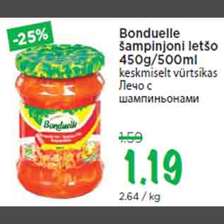 Allahindlus - Bonduelle šampinjoni letšo 450g/500ml keskmiselt vürtsikas