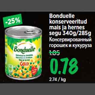 Allahindlus - Bonduelle konserveeritud mais ja hernes segu 340g/285g