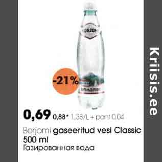 Allahindlus - Borjomi gaseeritud vesi Classic 500 ml