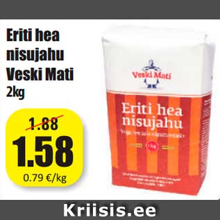 Allahindlus - Eriti hea nisujahu Veski Mati 2kg