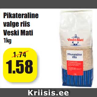 Allahindlus - Pikateraline valge riis Veski Mati 1kg