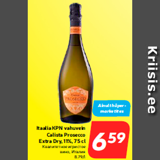 Allahindlus - Itaalia KPN vahuvein Calista Prosecco Extra Dry, 11%, 75 cl