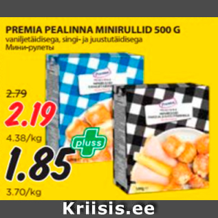 Allahindlus - PREMIA PEALINNA MINIRULLID 500 G