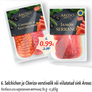 Allahindlus - Salchichon ja Chorizo vorstivalik võ i viilutatud sink Aroso