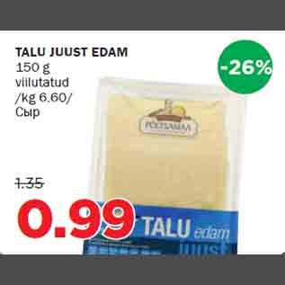 Allahindlus - TALU JUUST EDAM 150 g viilutatud