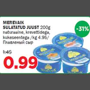 Allahindlus - MEREVAIK SULATATUD JUUST 200g naturaalne, krevettidega, kukeseentega