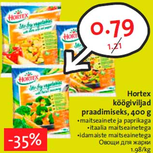 Allahindlus - Hortex köögiviljad praadimiseks, 400 g •maitseainete ja paprikaga •itaalia maitseainetega •idamaiste maitseainetega