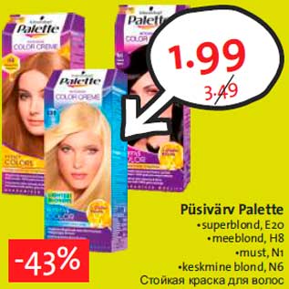 Allahindlus - Püsivärv Palette •superblond, E20 •meeblond, H8 •must, N1 •keskmine blond, N6