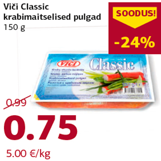 Allahindlus - Vici Classic krabimaitselised pulgad 150 g