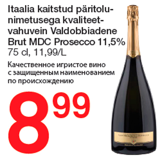 Allahindlus - Itaalia kaitstud päritolunimetusega kvaliteetvahuvein Valdobbiadene Brut MDC Prosecco