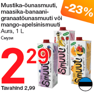 Allahindlus - Mustika-õunasmuuti, maasika-banaanigranaatõunasmuuti või mango-apelsinismuuti Aura, 1 L