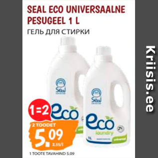 Allahindlus - SEAL ECO UNIVERSAALNE PESUGEEL 1 L